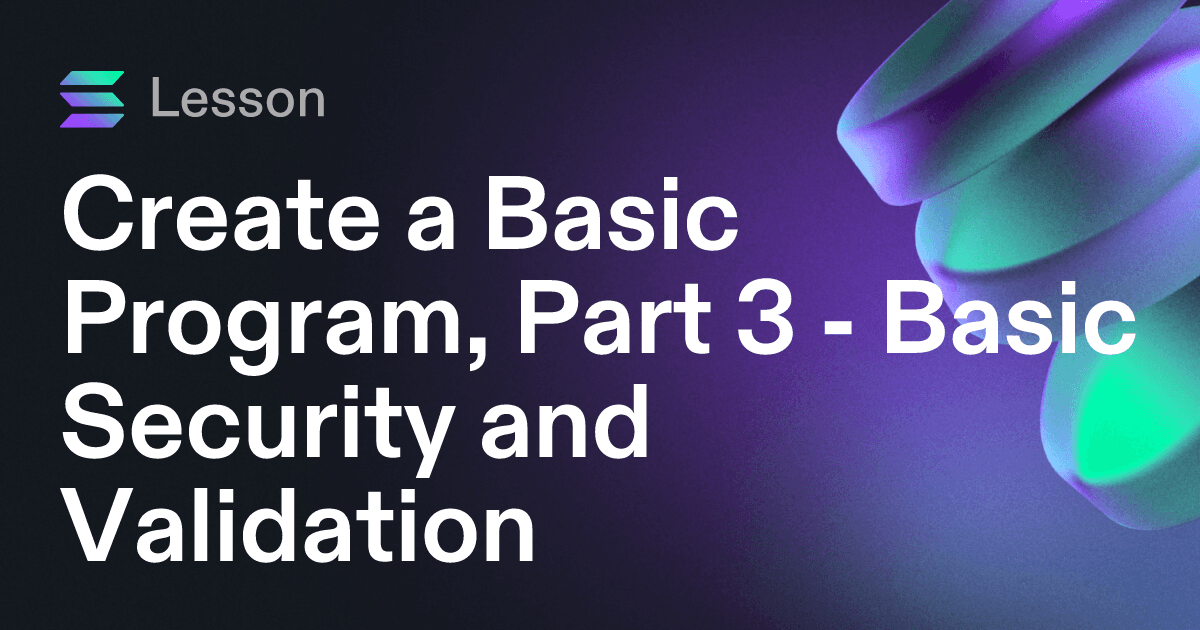 Create a Basic Program, Part 3 - Basic Security and Validation