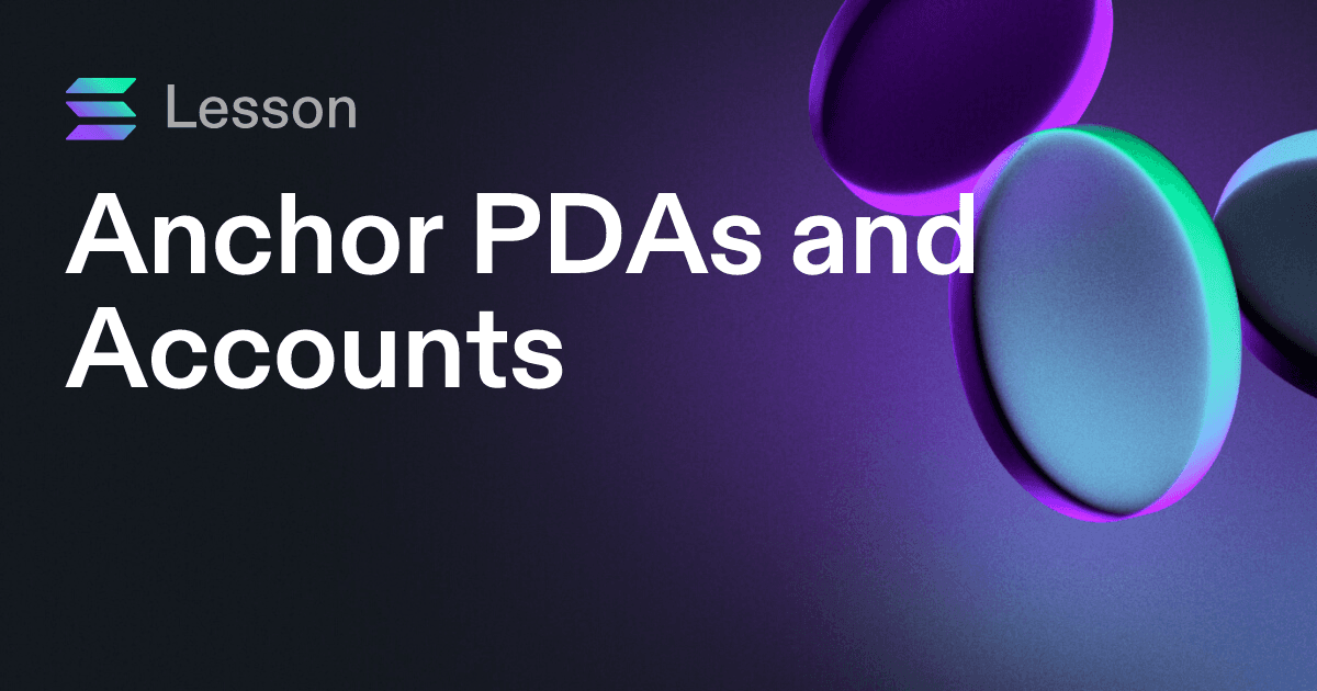 Anchor PDAs and Accounts