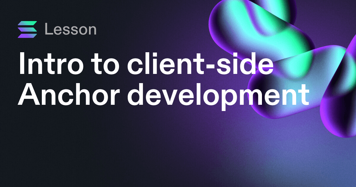 Intro to client-side Anchor development