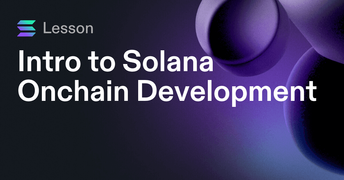 Intro to Solana Onchain Development